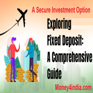 Exploring Fixed Deposits: A Secure Investment Option