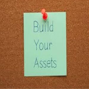 HOW CAN BUILD YOUR ASSETS