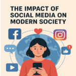 The Impact of Social Media on Modern Society